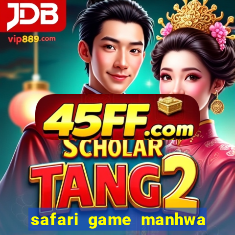 safari game manhwa pt br